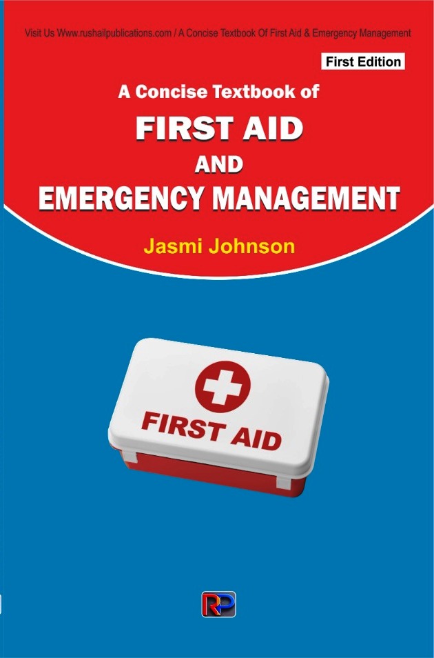 A Concise Textbook of First Aid & Emergency Management 